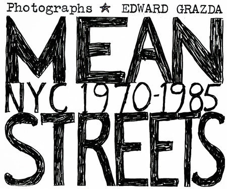 Edward Grazda Mean Streets /anglais