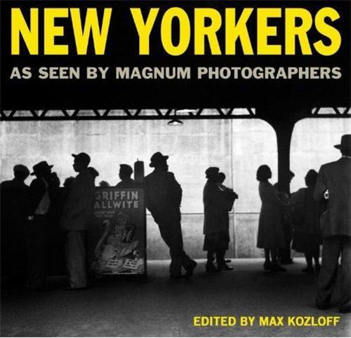 New Yorkers As Seen by Magnum Photographers /anglais