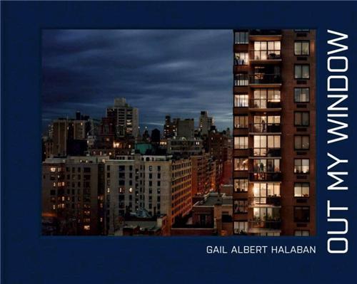 Gail Albert Halaban Out my Window /anglais