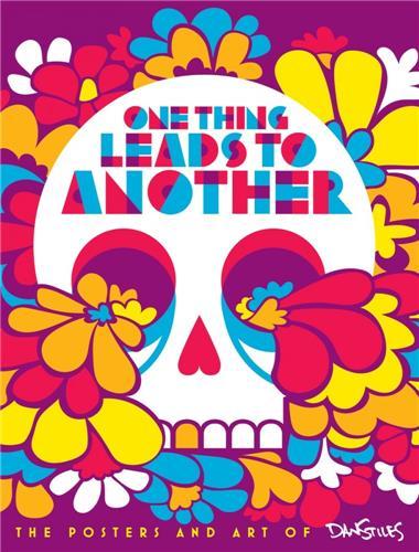 One Thing Leads to Another The Posters and Art of Dan Stiles /anglais