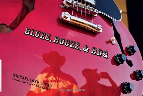 Blues, Booze, & Bbq /anglais