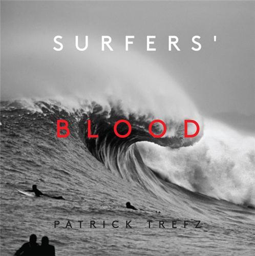 Patrick Trefz Surfers' Blood (Hardback) /anglais