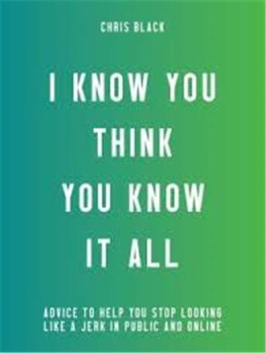 I Know You Think You Know It All /anglais