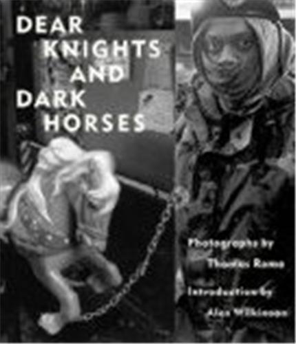 Thomas Roma Dear Knights and Dark Horses /anglais