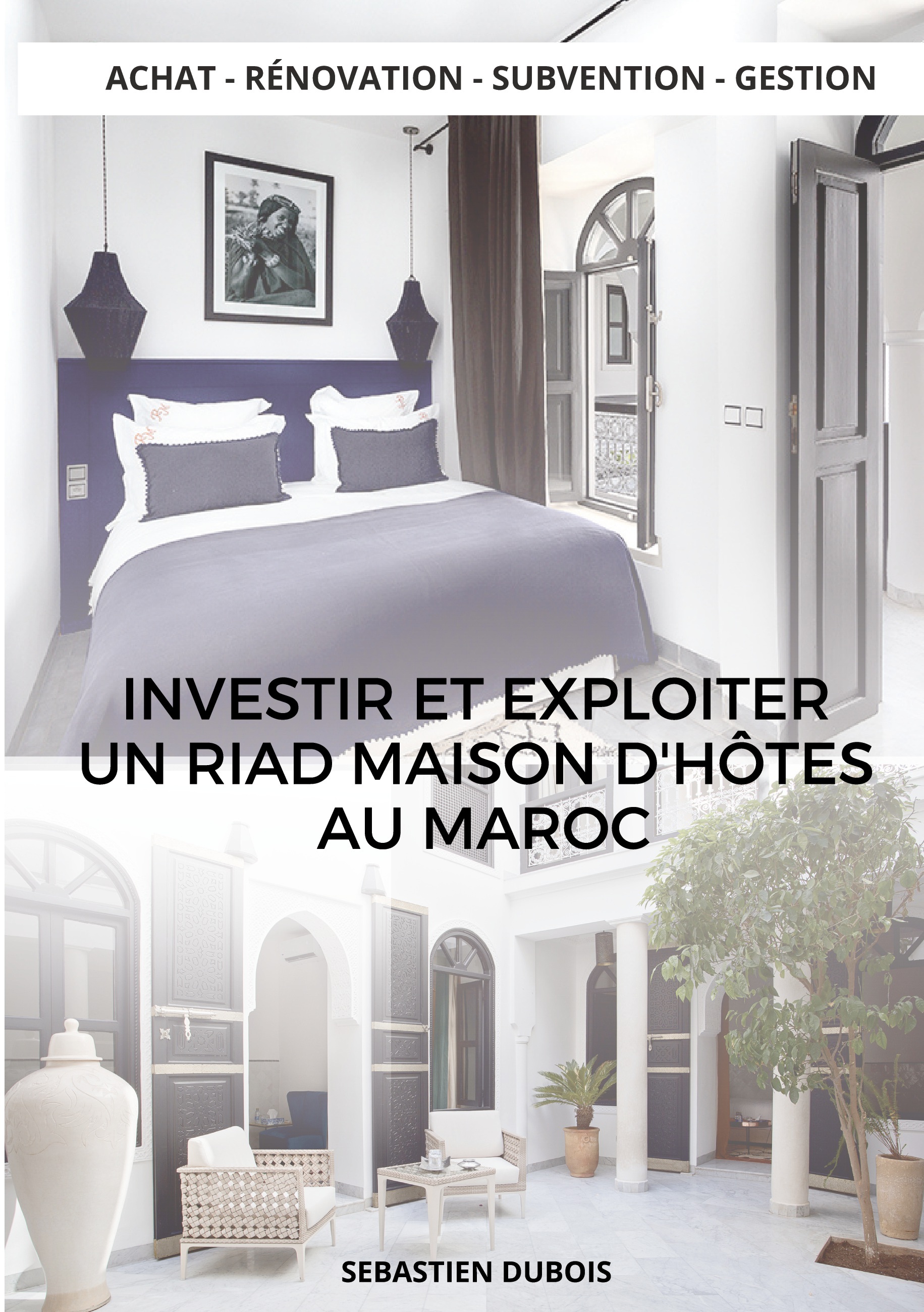Investir et exploiter un riad maison d'hôtes au Maroc