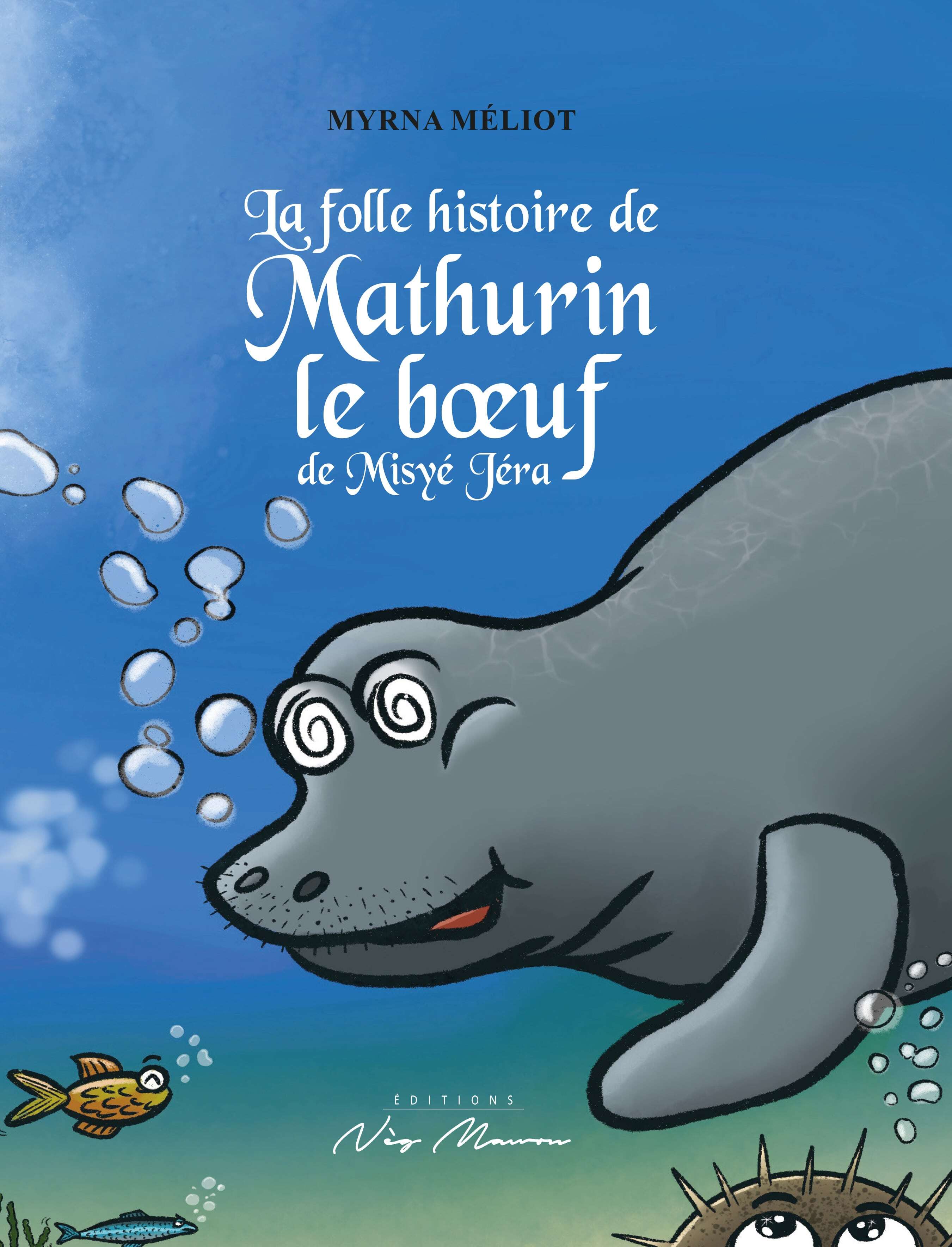 LA FOLLE HISTOIRE DE MATHURIN LE BŒUF DE MISYÉ JÉRA