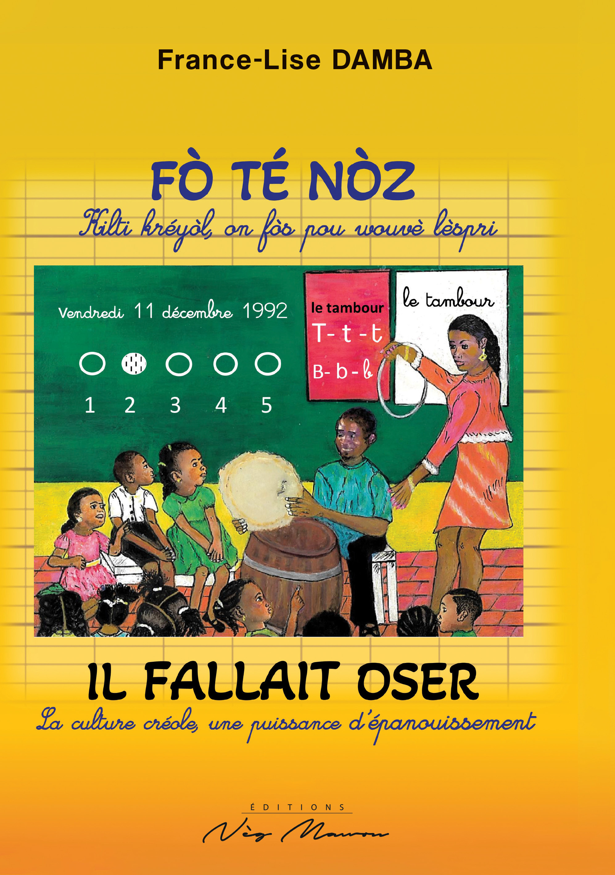FÓ TÉ NÓZ / IL FALLAIT OSER