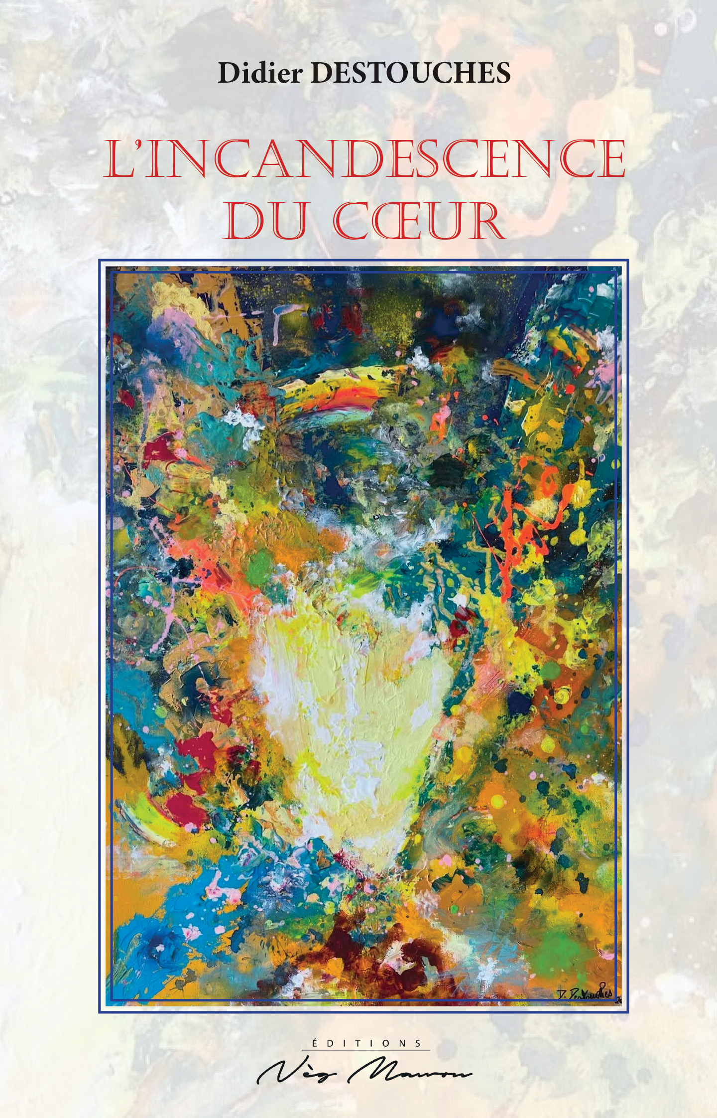 L'INCANDESCENCE DU COEUR