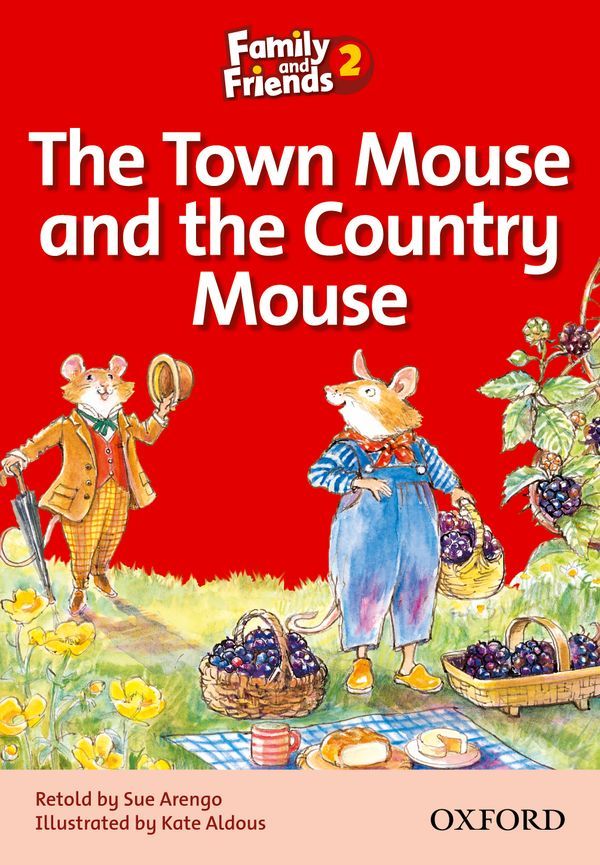 Family & Friends 2: Reader A: The Town Mouse and The Country Mouse
