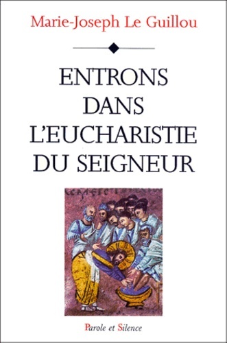 entrons dans l eucharistie du seigneur