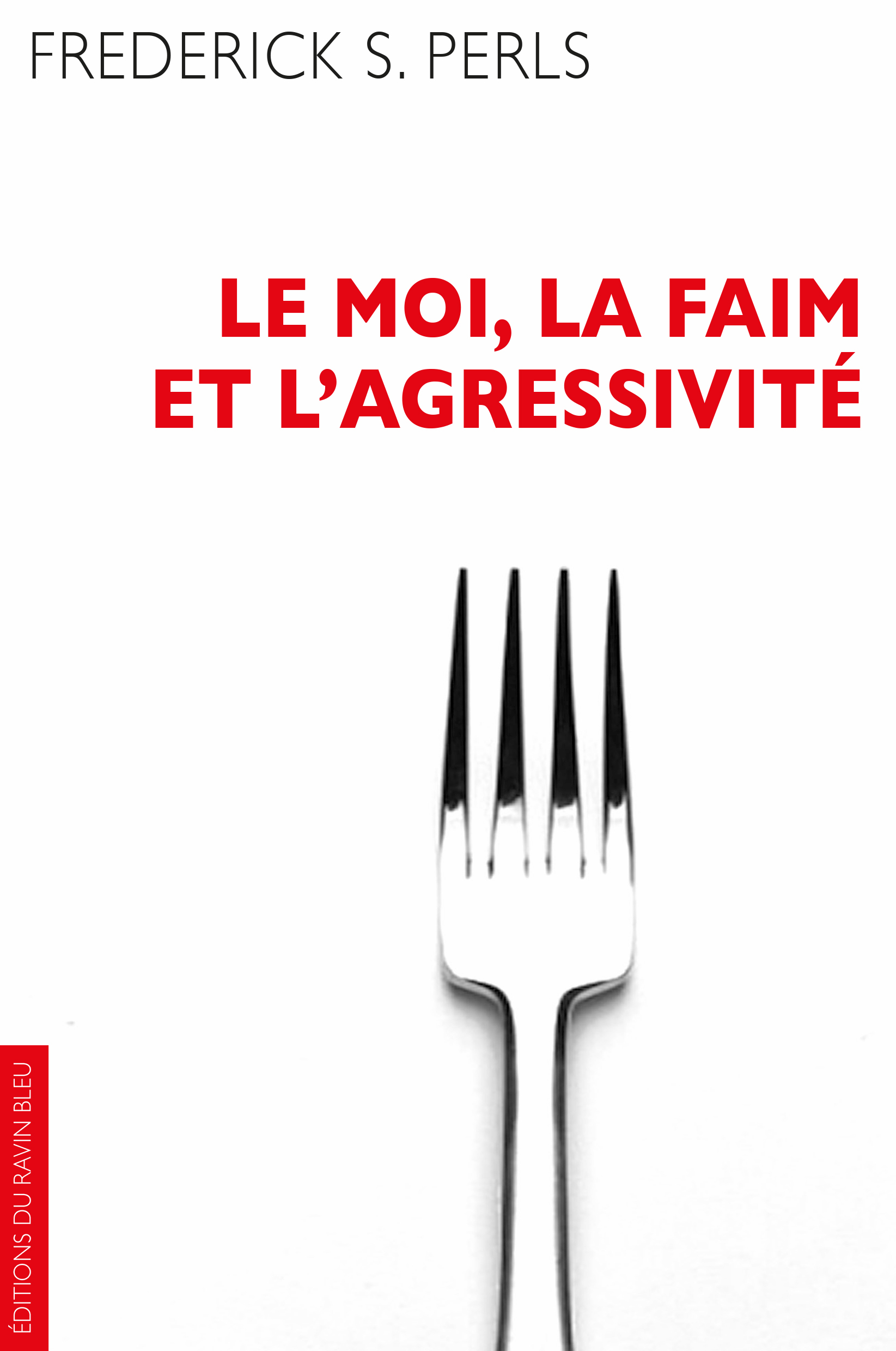 Moi, la faim et l'agressivité (Le)