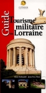 Guide du tourisme militaire en lorraine