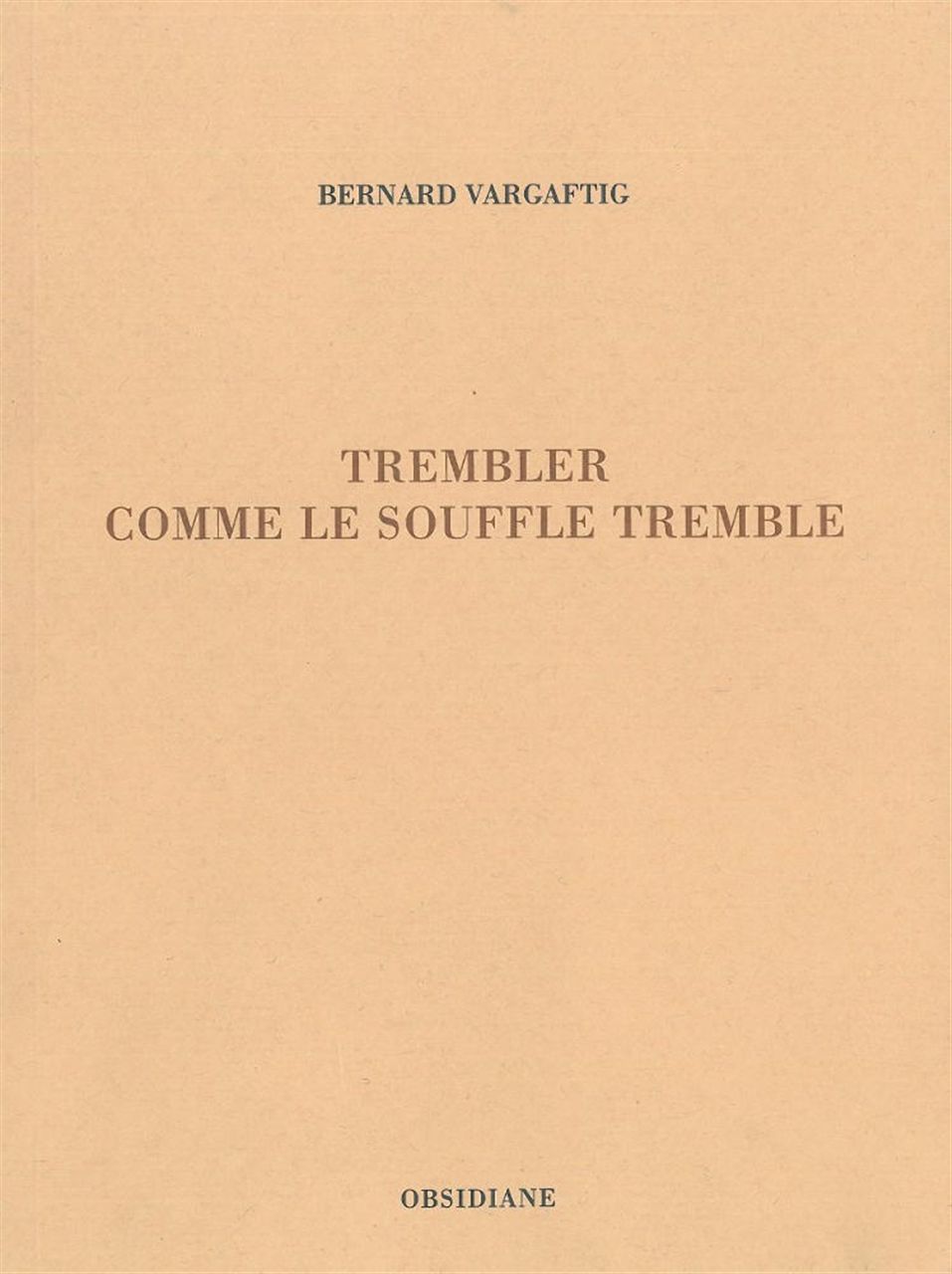 Trembler comme le souffle tremble