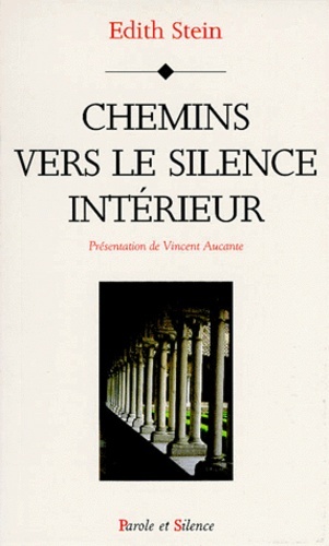 Chemins vers silence interieur avec Edith Stein