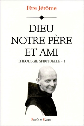 dieu notre pere et ami