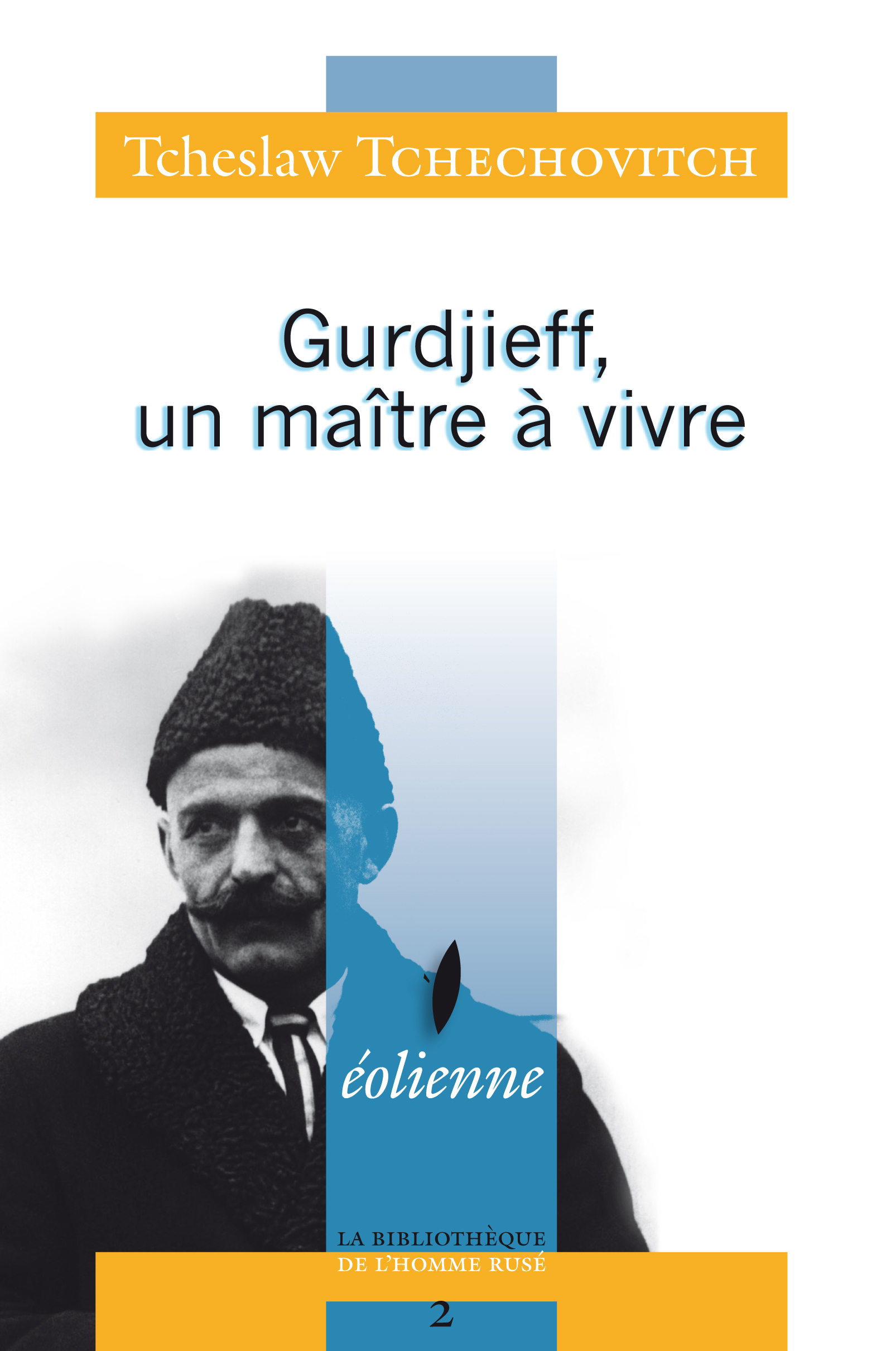 Gurdjieff, Un Maitre A Vivre