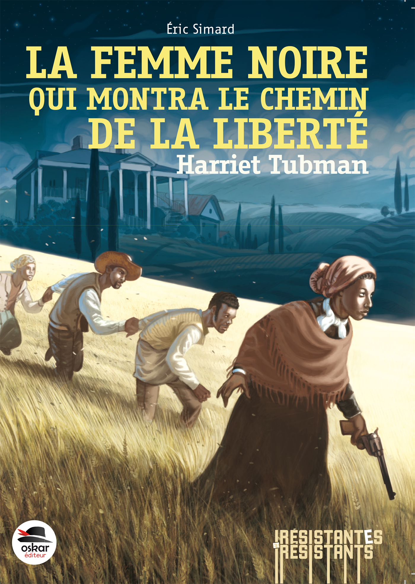 La Femme noire qui montra le chemin de la liberté : Harriet Tubman