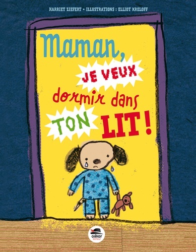 MAMAN, JE VEUX DORMIR DANS TON LIT