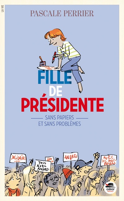 FILLE DE PRÉSIDENTE - SANS PAPIERS ET SANS PROBLÈMES