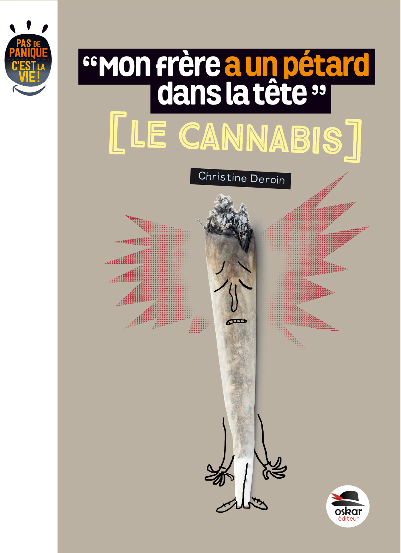 MON FRÈRE A UN PÉTARD DANS LA TÊTE - LE CANNABIS