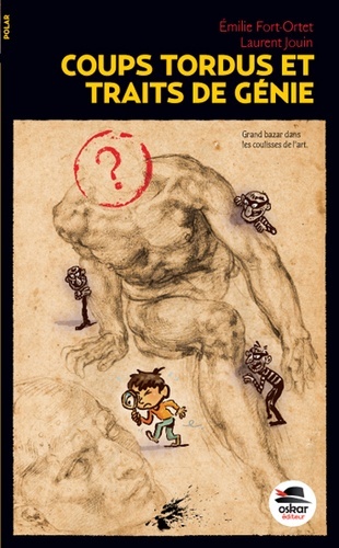 COUPS TORDUS ET TRAITS DE GENIE