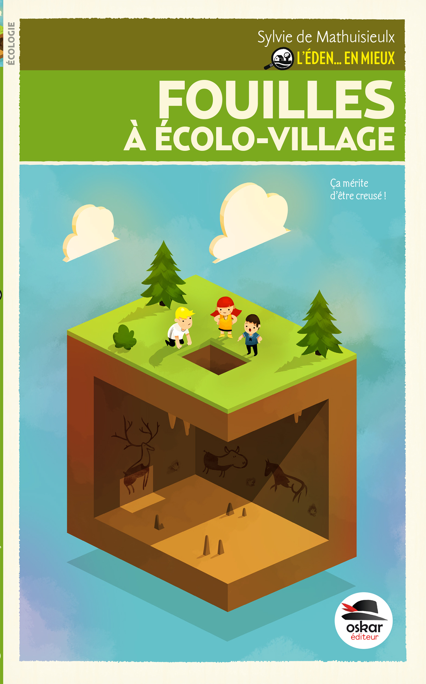 FOUILLES A ECOLO-VILLAGE - SERIE L'EDEN EN MIEUX