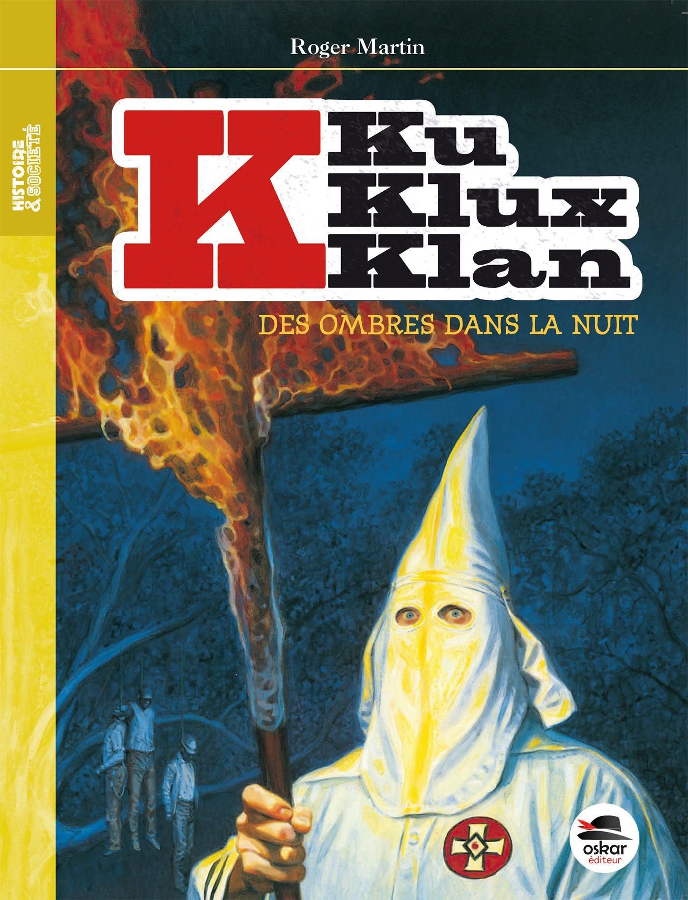 Ku Klux Klan, Des ombres dans la nuit (nouvelle édition)