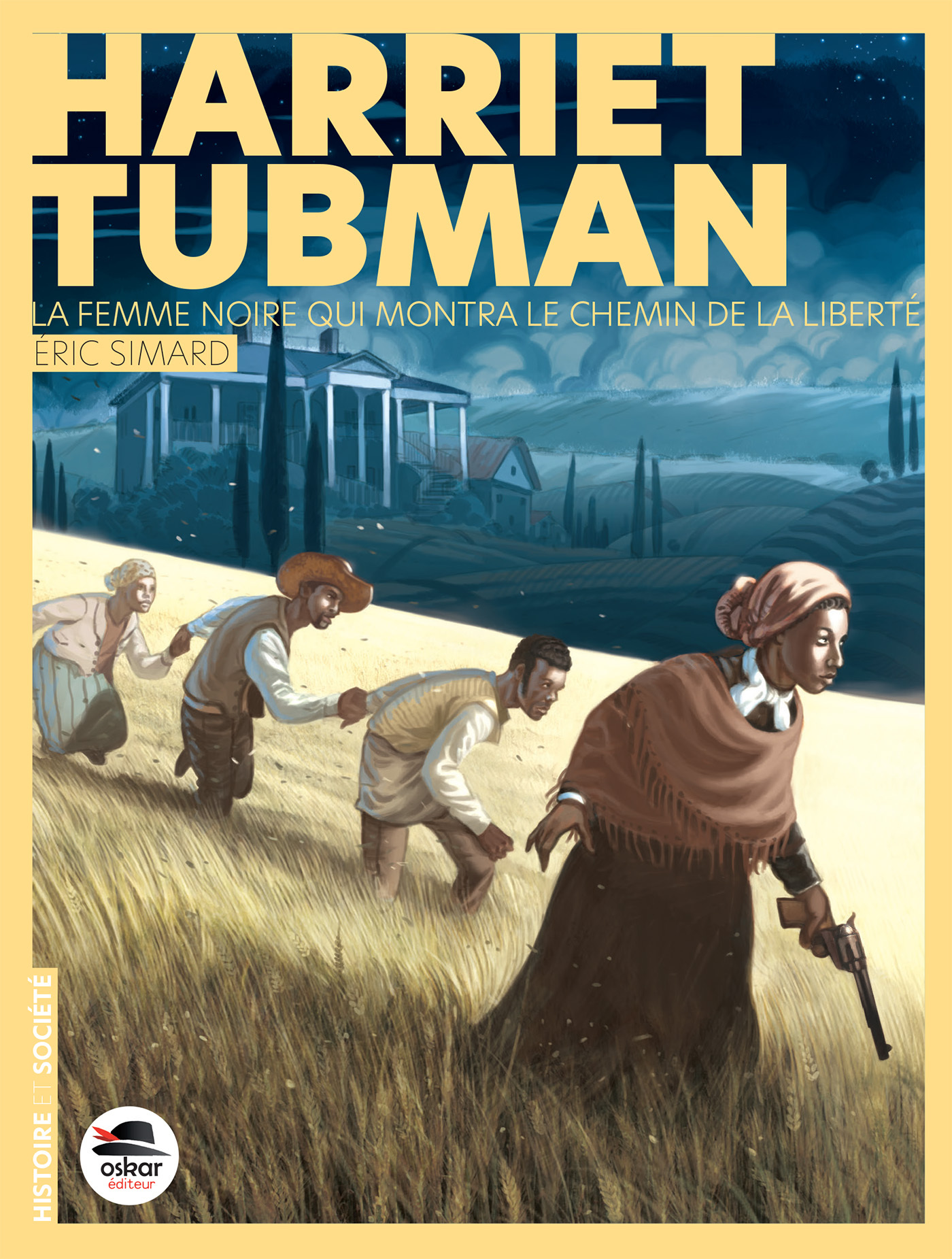 La femme noire qui montra le chemin de la liberté: Harriet Tubman