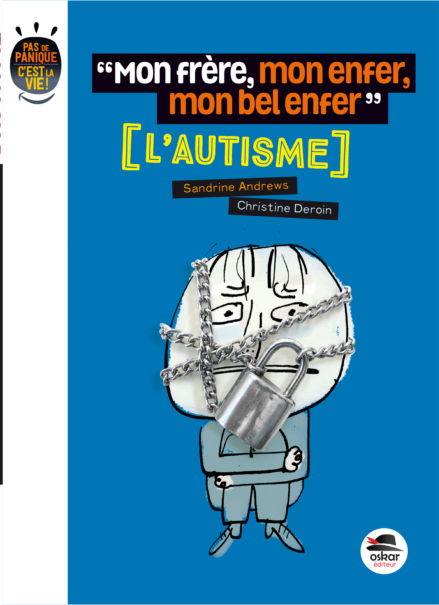 MON FRERE, MON ENFER, MON BEL ENFER - L'AUTISME