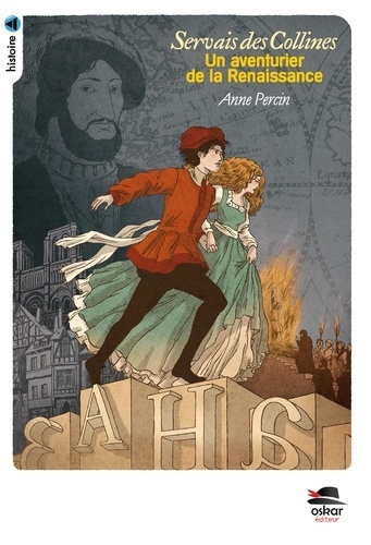 SERVAIS DES COLLINES, UN AVENTURIER DE LA RENAISSANCE