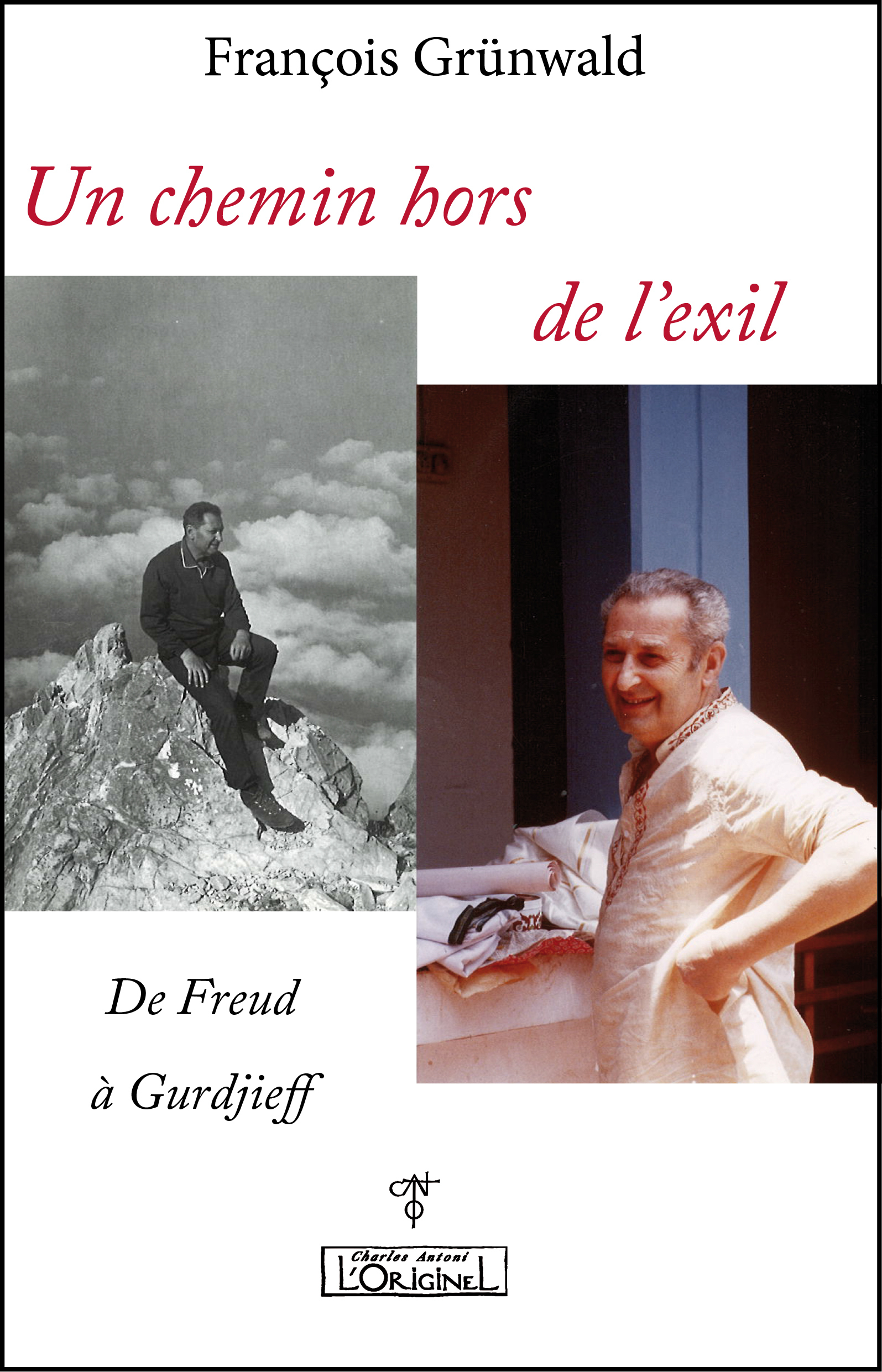 Un chemin hors de l'exil - de Freud à Gurdjieff