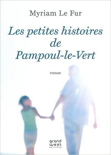 Les petites histoires de Pampoul-le-Vert - roman