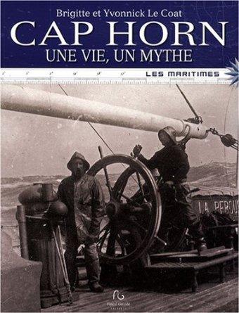CAP HORN, UNE VIE, UN MYTHE