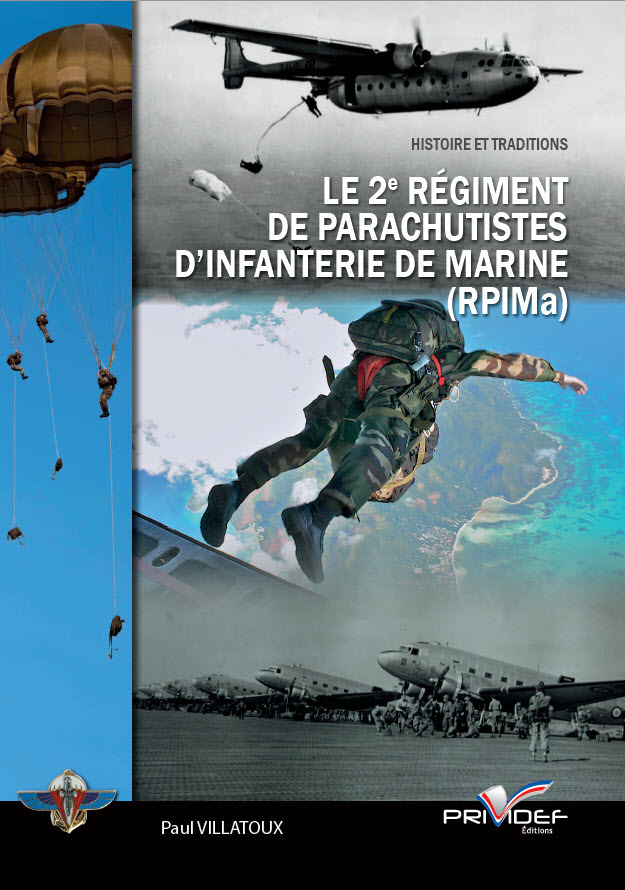 LE 2E REGIMENT DE PARACHUTISTES D'INFANTERIE DE MARINE, RPIMA : HISTOIRE ET TRADITIONS