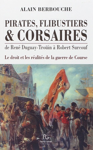 PIRATES, FLIBUSTIERS ET CORSAIRES