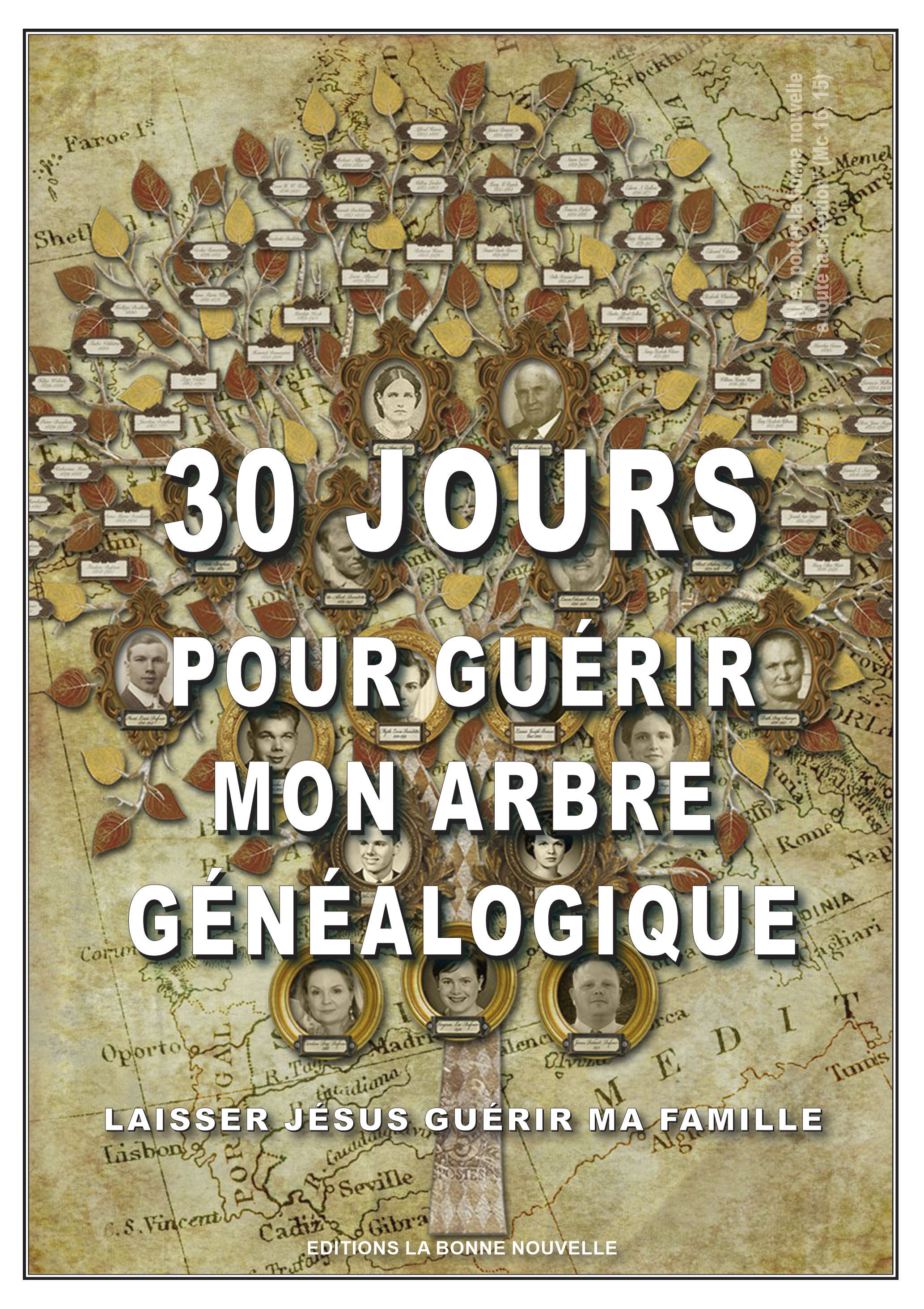 30 jours pour guérir mon arbre généalogique