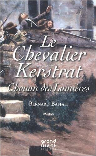 Le chevalier Kerstrat, chouan des Lumières