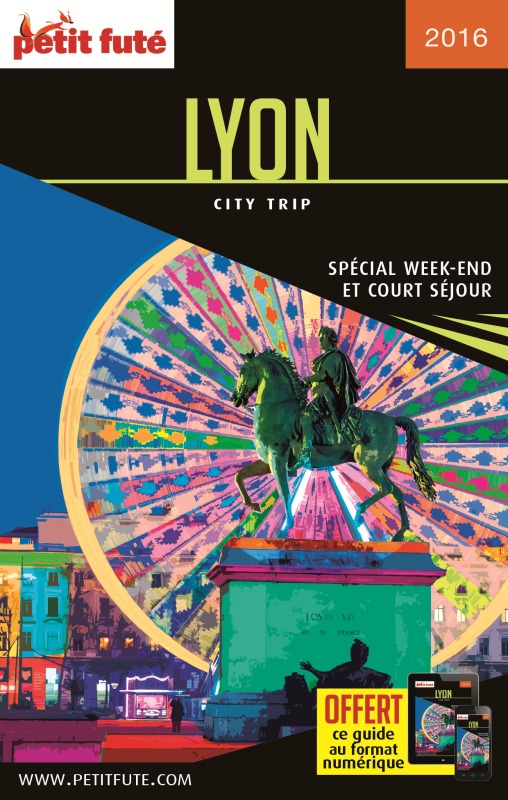 lyon 2016 city trip petit fute