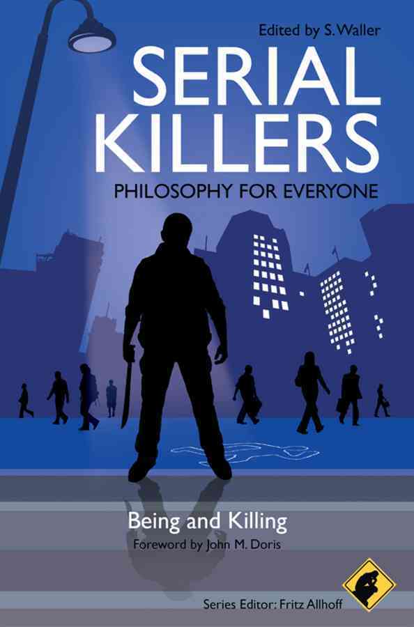 Serial Killers and Philosophy