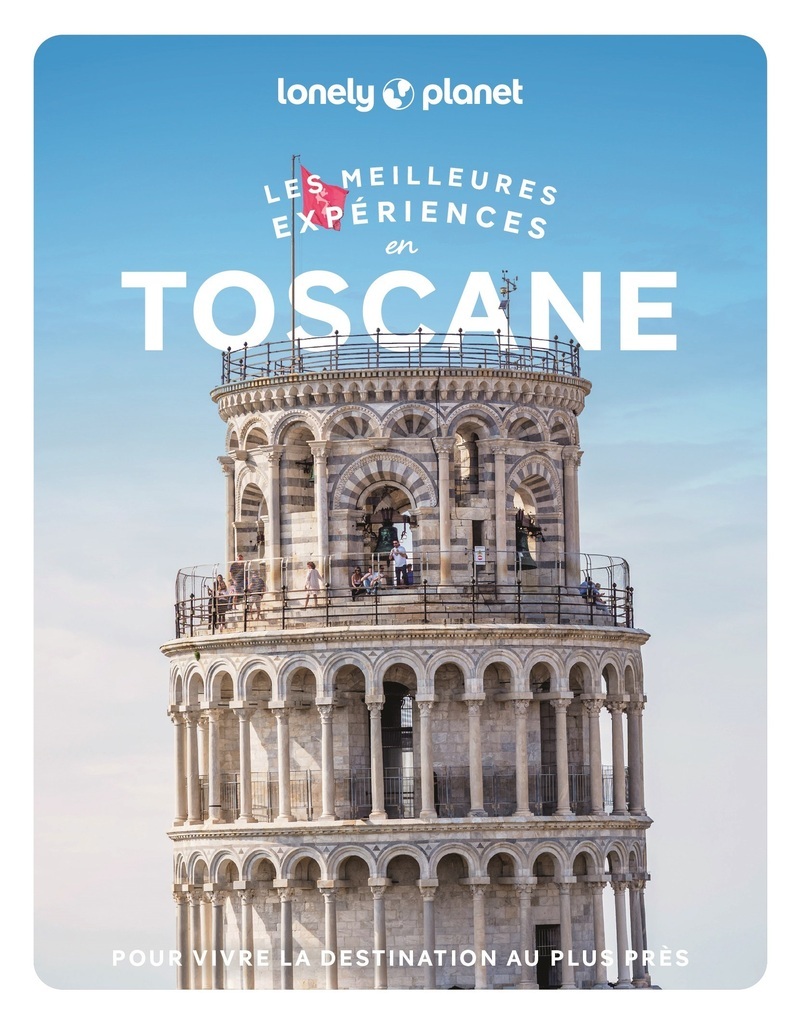 Les meilleures Expériences en Toscane 2ed