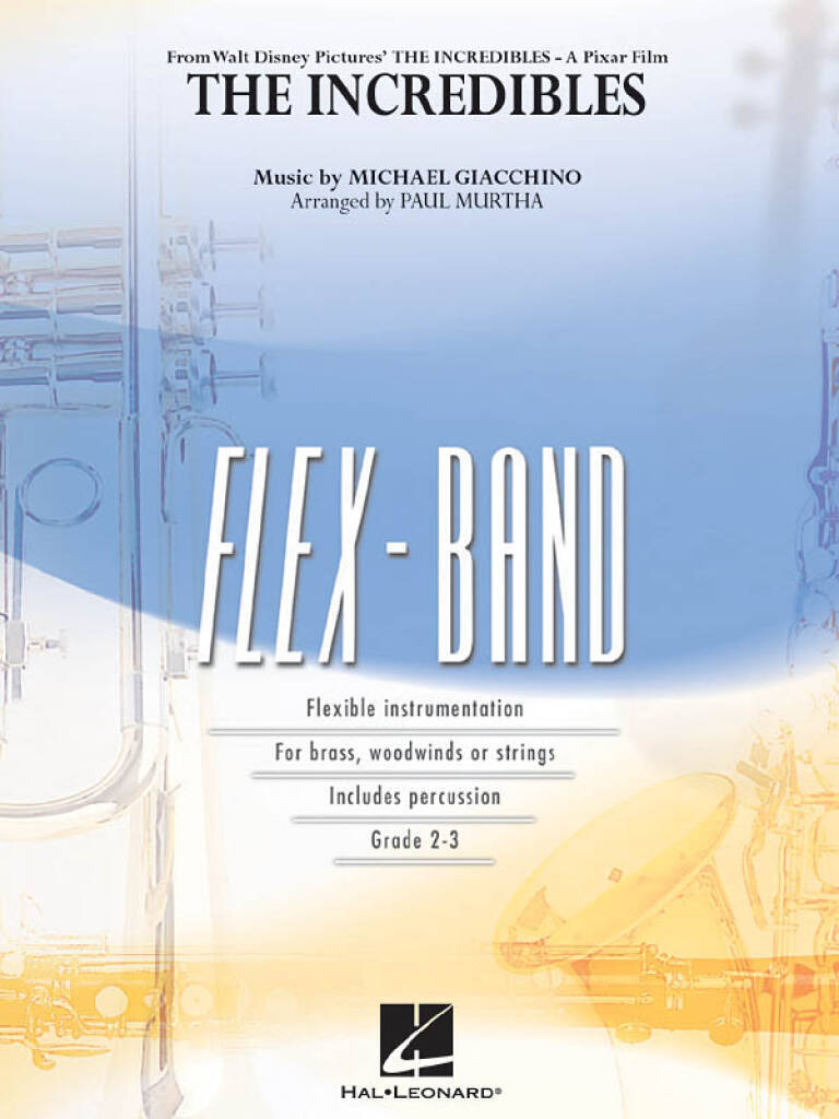MICHAEL GIACCHINO : THE INCREDIBLES - 5-PART FLEXIBLE BAND AND OPT. STRINGS - FROM THE MOTION PICTUR