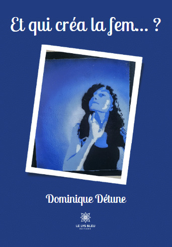 Et qui créa la fem... ?