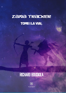 Zaxia Tracker Tome I La Vial