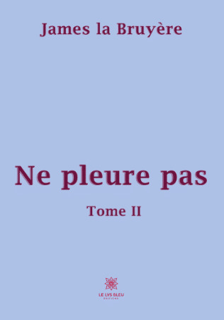 Ne pleure pas Tome 2