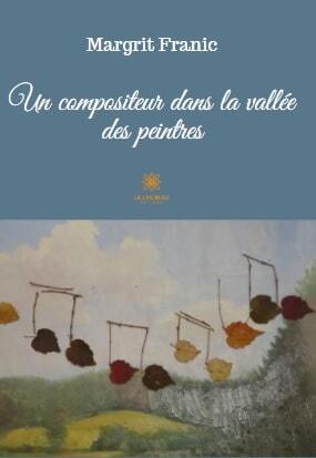 Un compositeur dans la vallée  des peintres