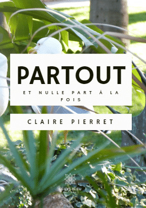 Partout et nulle part à la fois