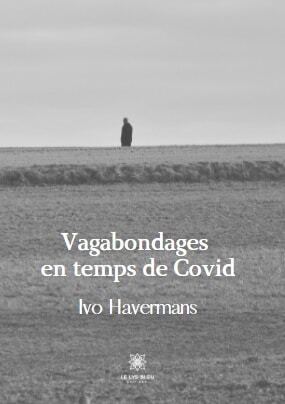 Vagabondages en temps de Covid