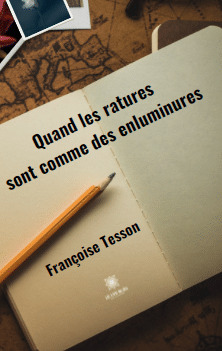 Quand les ratures sont comme des enluminures