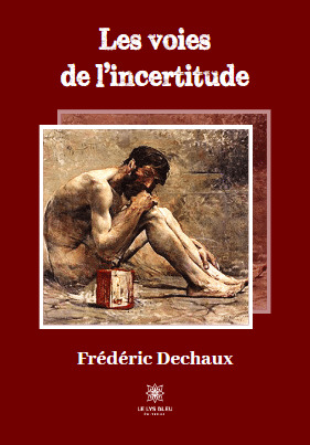 Les voies de l'incertitude