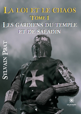La loi et le chaos  -Tome I Les gardiens du temple et de Saladin
